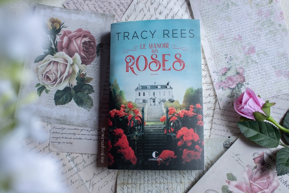 manoir roses Tracy Rees